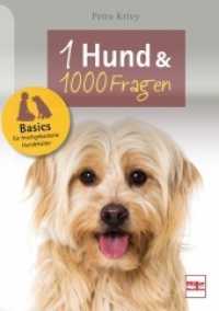 Ein Hund und 1000 Fragen : Basics für frischgebackene Hundehalter （2022. 160 S. 100 Abb. 240 mm）