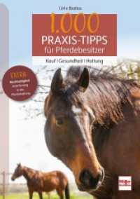 1000 Praxis-Tipps für Pferdebesitzer : Kauf - Gesundheit - Haltung （2023. 224 S. 238 Abb. 240 mm）