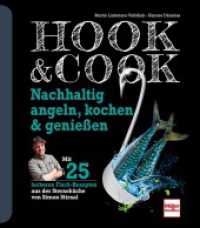 Hook & Cook : Nachhaltig angeln, kochen & genießen （2022. 208 S. 333 Abb. 240 mm）