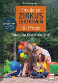 Freude an Zirkuslektionen für Pferde : Fitness für Körper und Kopf （2023. 176 S. 200 Abb. 240 mm）
