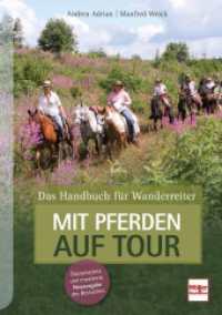 Mit Pferden auf Tour : Das Handbuch für Wanderreiter （2023. 288 S. 380 Abb. 240 mm）