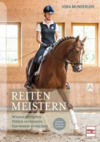 Reiten meistern : Wissen vertiefen - Hilfen verfeinern - Harmonie erreichen （2024. 200 S. 240 mm）