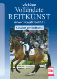 Vollendete Reitkunst: Klassiker der Reitkunst （2025. 256 S. 8 SW-Fotos, 84 Farbfotos, 24 Zeichn. 240 mm）