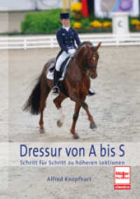 Dressur von A bis S : Schritt für Schritt zu höheren Lektionen （2025. 160 S. 80 SW-Fotos. 240 mm）