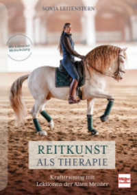 Reitkunst als Therapie : Krafttraining mit Lektionen der Alten Meister （2025. 176 S. 200 Abb. 240 mm）