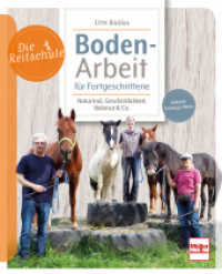 Bodenarbeit für Fortgeschrittene : Naturtrail, Geschicklichkeit, Balance & Co. （2025. 96 S. 80 Abb. 210 mm）
