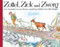 Zottel, Zick und Zwerg : Eine Geschichte von drei Gei&szlig;en （23. Aufl. o. Pag. Mit zahlr. bunten Bild. 240 x 311 mm）