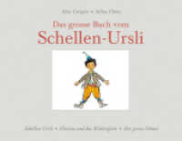 Das grosse Buch vom Schellen-Ursli : Schellen-Ursli; Flurina und das Wildv&ouml;glein; Der grosse Schnee （2. Aufl. 2012. 120 S. m. zahlr. bunten Bild. 240 x 311 mm）