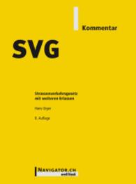SVG Kommentar  (f. d. Schweiz) : Strassenverkehrsgesetz mit weiteren Erlassen （8. Aufl. 2014. 1536 S. 18 cm）