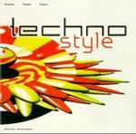 Techno Style : Music, Graphics, Fashion and Party Culture of the Techo Movement