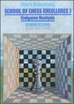 School of Chess Excellence 1 : Endgame Analysis