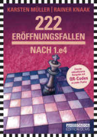 222 Eröffnungsfallen nach 1.e4 : 2. aktualisierte und mit QR-Codes erweiterte Neuausgabe (Praxis Schach) （2. Aufl. 2022. 164 S. mit zahlreichen Diagrammen. 24 cm）