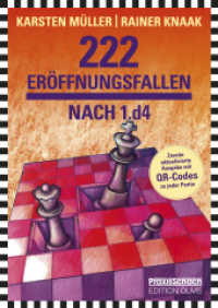 222 Eröffnungsfallen nach 1.d4 : 2. aktualisierte und mit QR-Codes erweiterte Neuausgabe (Praxis Schach) （2. Aufl. 2022. 148 S. mit zahlreichen Diagrammen. 24 cm）