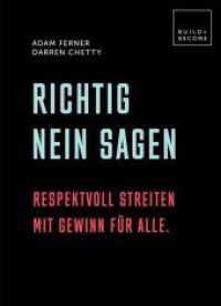 Richtig Nein sagen : Respektvoll streiten mit Gewinn für alle. (Build + Become) （2020. 160 S. in Farbe. 21 cm）