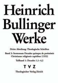 Bullinger, Heinrich: Werke : Abt. 3: Theologische Schriften. Bd. 3/1: Sermonum Decades quinque de potissimis Christianae religionis capitibus (1552) (Heinrich Bullinger Werke 3/1-2) （2007. 1236 S. in 2 Bänden und mit CD-ROM. 24.4 cm）