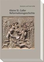 Kleine St. Galler Reformationsgeschichte