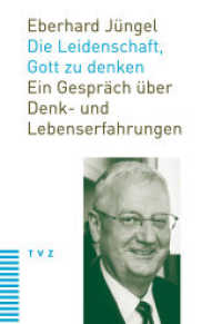Die Leidenschaft, Gott zu denken : Ein Gespräch über Denk- und Lebenserfahrungen （2009. 84 S. 17 cm）