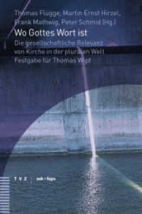 Wo Gottes Wort ist : Die gesellschaftliche Relevanz von Kirche in der pluralen Welt. Festgabe für Thomas Wipf (Beiträge zu Theologie, Ethik und Kirche Bd.7) （2010. 302 S. 22.5 cm）