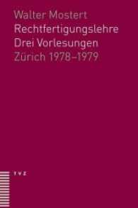 Rechtfertigungslehre : Drei Vorlesungen. Zurich 1978-1979