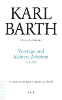 Karl Barth Gesamtausgabe (Karl Barth Gesamtausgabe 48) （2012. LII, 784 S. 20.5 cm）