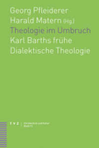 Theologie im Umbruch : Karl Barths frühe Dialektische Theologie (Christentum und Kultur .15) （2014. 244 S. 22.5 cm）