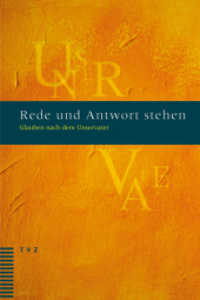 Rede und Antwort stehen : Glauben nach dem Unservater. Vorw. v. Gottfried W. Locher （2014. 272 S. m. farb. Illustr. 22.5 cm）