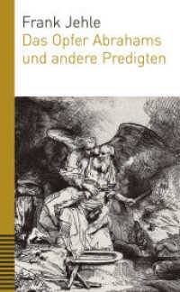 Das Opfer Abrahams und andere Predigten （2017. 260 S. 20 cm）
