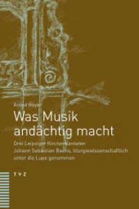Was Musik and&auml;chtig macht : Drei Leipziger Kirchenkantaten Johann Sebastian Bachs, liturgiewissenschaftlich unter die Lupe genommen （2018. 488 S. 22.5 cm）