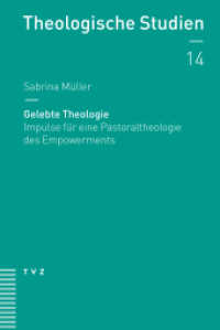 Gelebte Theologie : Impulse für eine Pastoraltheologie des Empowerments (Theologische Studien NF .NF 14) （2019. 98 S. 21 cm）