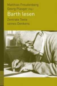Barth lesen : Zentrale Texte seines Denkens （2019. 346 S. 22.5 cm）