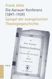 Die Aarauer Konferenz (1897-1939) : Spiegel der evangelischen Theologiegeschichte （2020. 282 S. 22.5 cm）