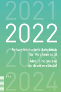 Schweizerisches Jahrbuch für Kirchenrecht / Annuaire suisse de droit ecclésial 2022 (SJKR Schweizerisches Jahrbuch für Kirchenrecht 27) （2024. 278 S. 22.5 cm）