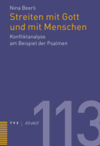 Streiten mit Gott und mit Menschen : Konfliktanalyse am Beispiel der Psalmen (Abhandlungen zur Theologie des Alten und Neuen Testaments)