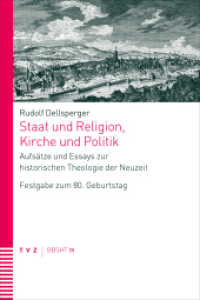 Staat und Religion, Kirche und Politik : Aufsätze und Essays zur historischen Theologie der Neuzeit. Festgabe zum 80. Geburtstag (Basler und Berner Studien zur historischen Theologie (BBSHT) 79) （2023. 380 S. 22.5 cm）