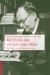 Am Ende der christlichen Welt : Karl Barth und die Säkularisierung （2024. 114 S. 22.5 cm）