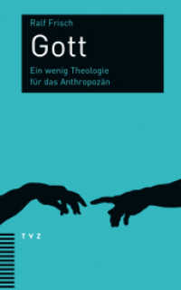 Gott : Ein wenig Theologie f&uuml;r das Anthropoz&auml;n