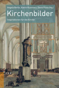 Kirchenbilder : Inspirationen für die Kirche （2025. 200 S. 25 s/w-Abbildungen. 22 cm）