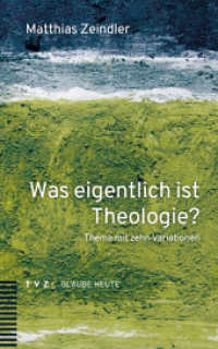 Was eigentlich ist Theologie? : Thema mit zehn Variationen （2025. 100 S. 20 cm）