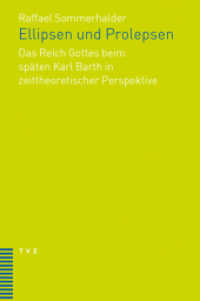Ellipsen und Prolepsen : Das Reich Gottes beim späten Karl Barth in zeittheoretischer Perspektive （2025. 632 S. 22.5 cm）