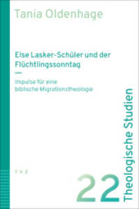 Else Lasker-Schüler und der Flüchtlingssonntag : Impulse für eine biblische Migrationstheologie (Theologische Studien NF 22) （2025. 192 S. 21 cm）