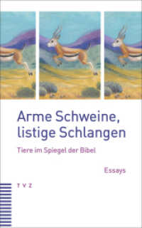 Arme Schweine, listige Schlangen : Tiere im Spiegel der Bibel. Essays （2025. 120 S. 20 cm）