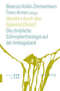 Versöhnt durch den Tod Christi? : Die christliche Sühnopfertheologie auf der Anklagebank (Edition NZN bei TVZ) （2009. 198 S. 22.5 cm）