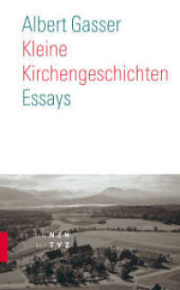 Kleine Kirchengeschichten : Essays (Edition NZN bei TVZ) （1., Aufl. 2008. 200 S. 20 cm）
