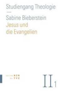 Jesus und die Evangelien Tl.1 : Neues Testament (Studiengang Theologie Bd.II,1) （2015. 386 S. 22.5 cm）