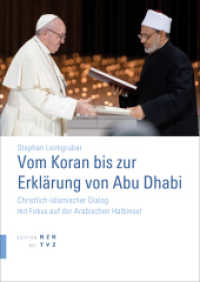Vom Koran bis zur Erklärung von Abu Dhabi : Christlich-islamischer Dialog mit Fokus auf der Arabischen Halbinsel （2023. 250 S. 24 cm）