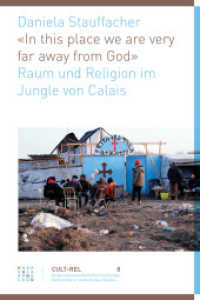 In This Place We Are Very Far Away from God : Raum Und Religion Im Jungle Von Calais