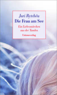 Die Frau am See : Ein Liebesmärchen aus der Taiga. Erzählung （2011. 128 S. 17 cm）