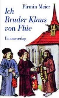 Ich Bruder Klaus von Flüe : Biografie. Mit einem farbigen Bildteil （2014. 560 S. Mit einem farbigen Bildteil）