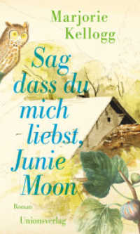 Sag dass du mich liebst, Junie Moon : Mit einem Vorwort von Paula Fox. Roman （2021. 256 S.）