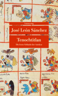 Tenochtitlan : Die letzte Schlacht der Azteken. Roman (Unionsverlag Taschenb&uuml;cher) （2. Aufl. 2004. 480 S. 19 cm）